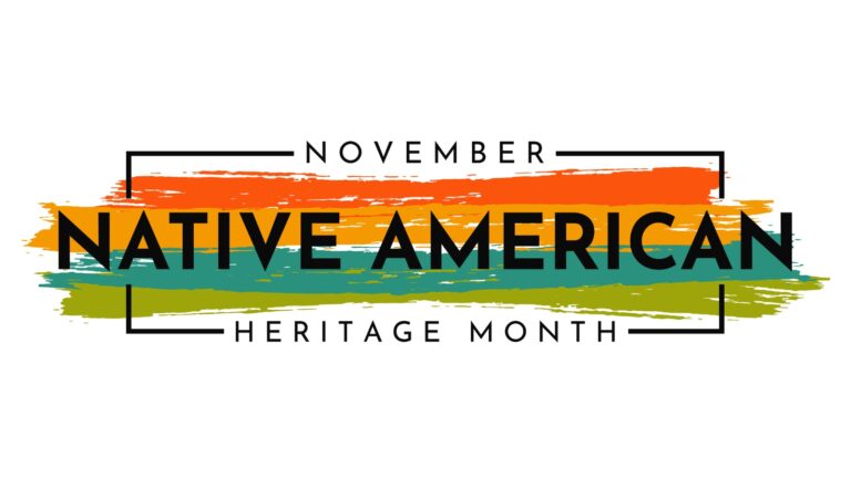 Native American Heritage Month: Reflecting on the Past & Looking Ahead